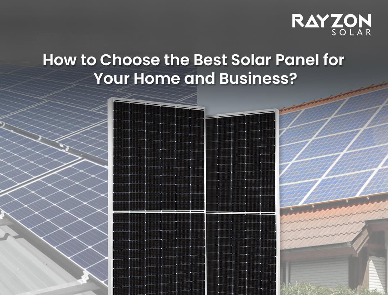 the Best Solar Panel for Your Home and Business