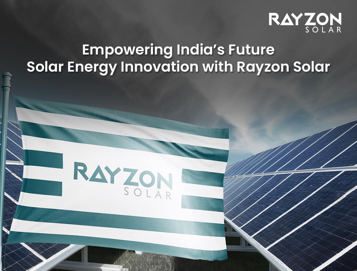 Empowering India’s Future: Solar Energy Innovation with Rayzon Solar