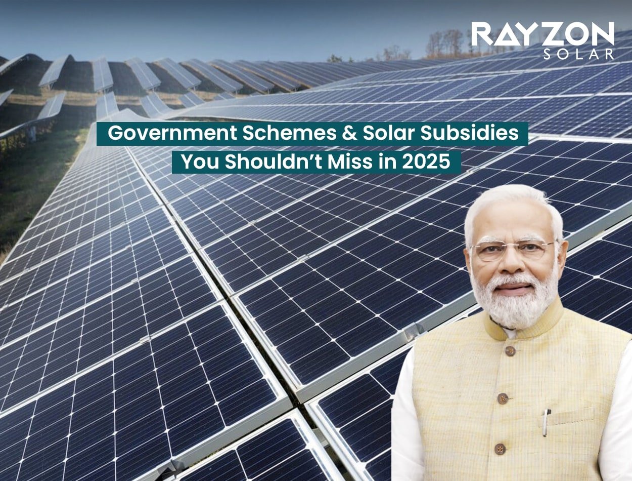 Government Schemes & Solar Subsidies You Shouldn’t Miss in 2025