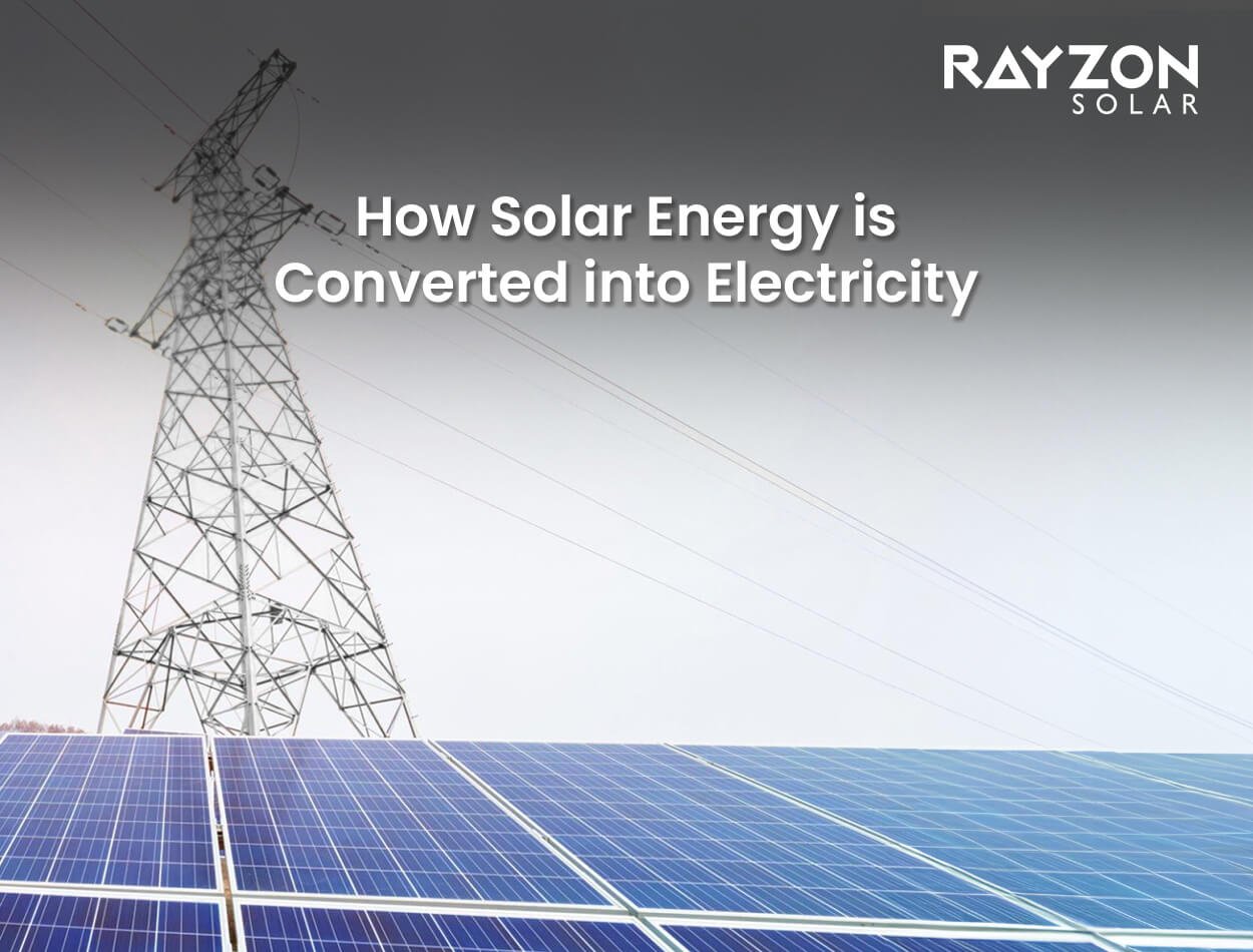How Solar Energy is Converted into Electricity: Harnessing the Power of the Sun