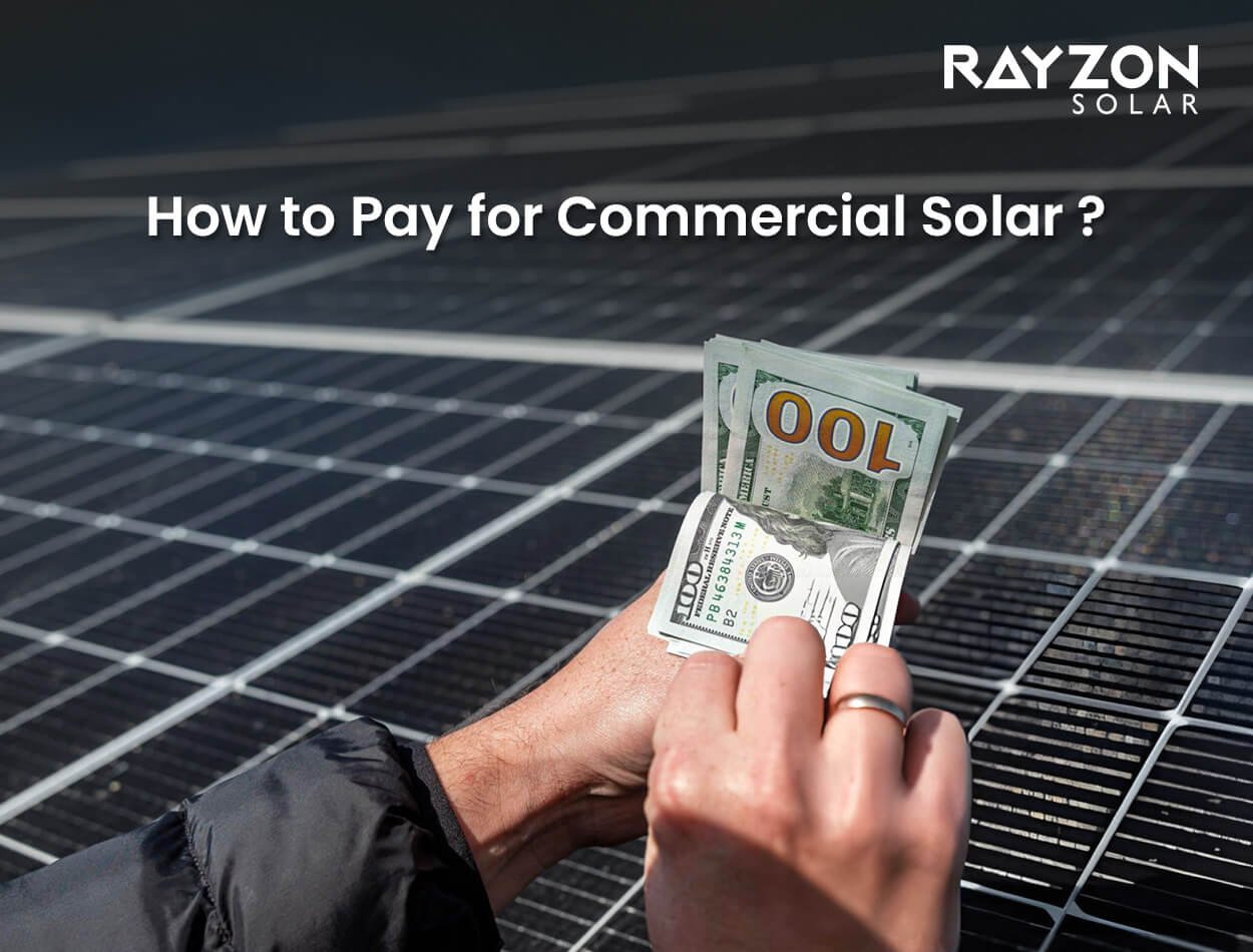 How to Pay for Commercial Solar?