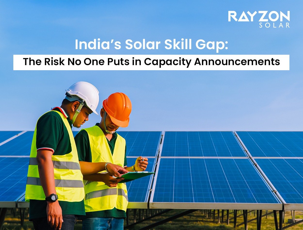 India’s Solar Skill Gap: The Risk No One Puts in Capacity Announcements