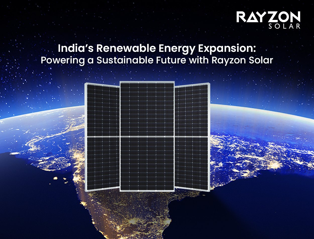 India’s Renewable Energy Expansion: Powering a Sustainable Future with Rayzon Solar