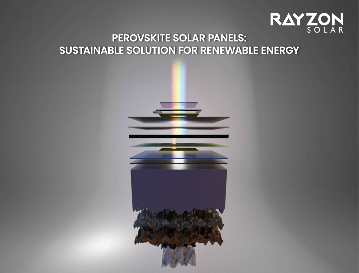 Perovskite Solar Panels: Sustainable Solution for Renewable Energy