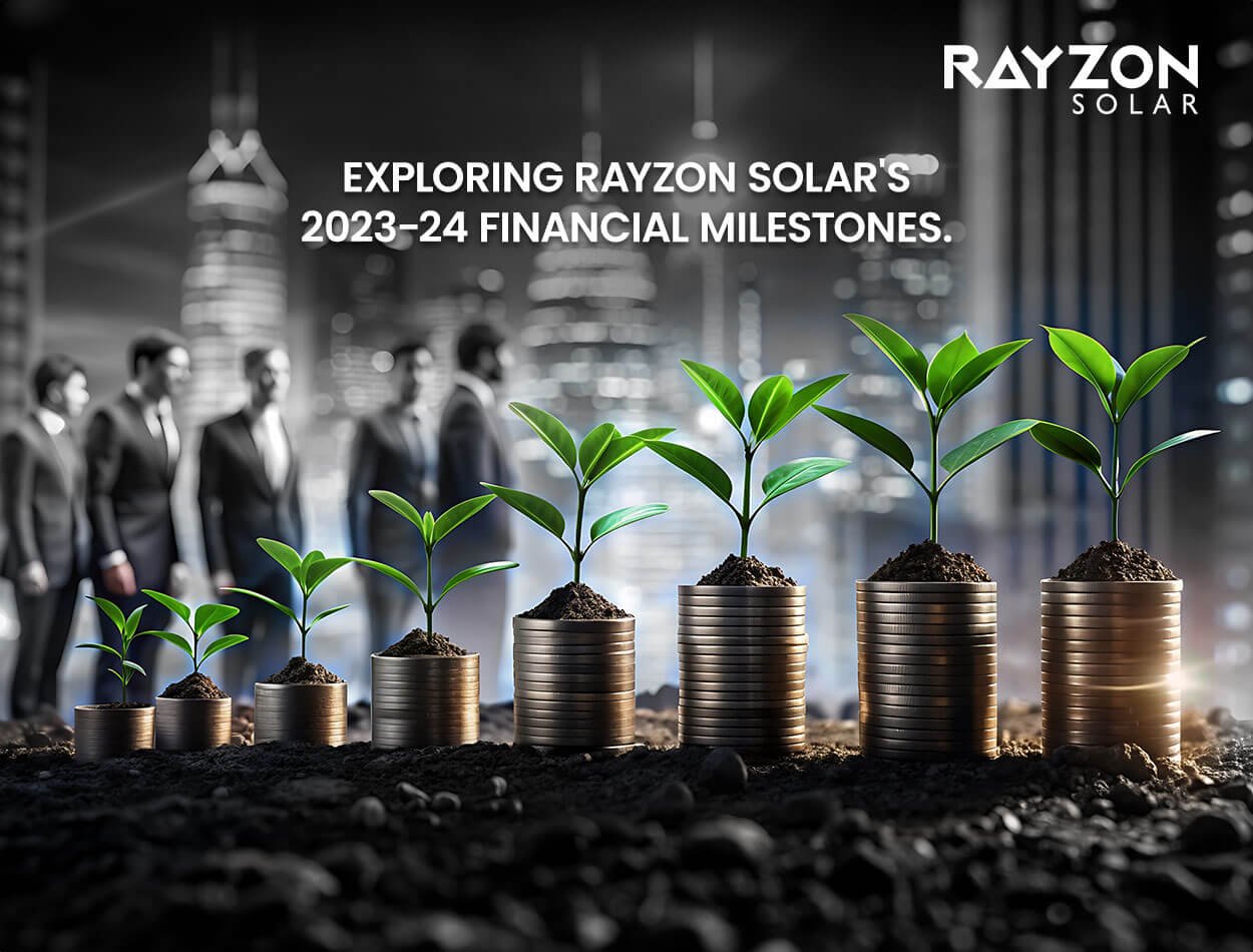 Exploring Rayzon Solar 2023-24 Financial Milestones.