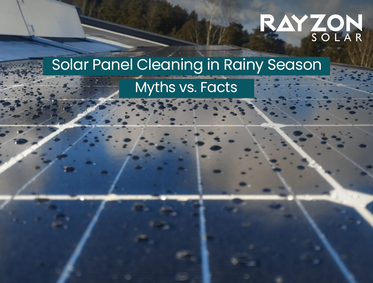 Solar Panel Cleaning in Rainy Season: Myths vs. Facts