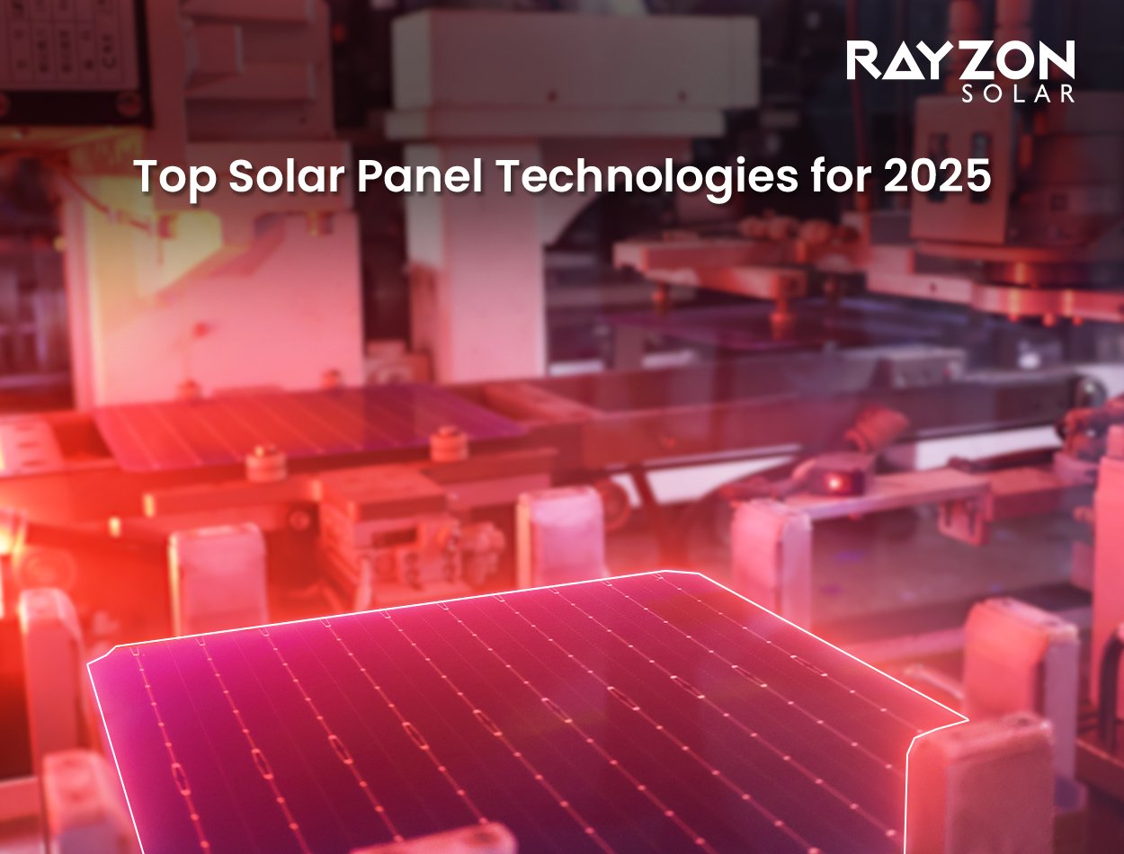 Top Solar Panel Technologies for 2025